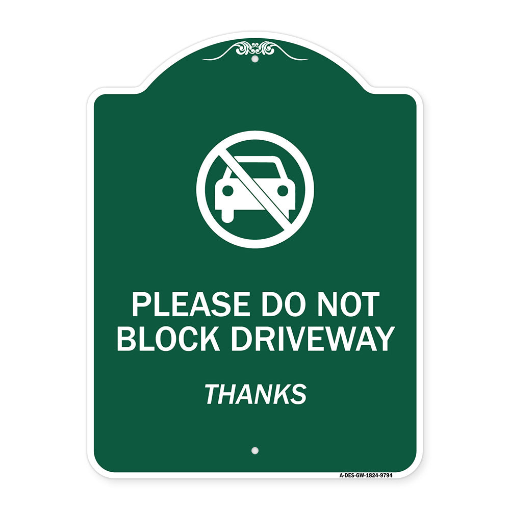 Please Do Not Block Driveway, Thanks