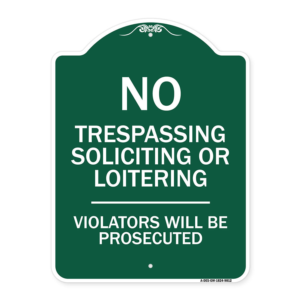 No Trespassing Soliciting Or Loitering Violators Will Be Prosecuted