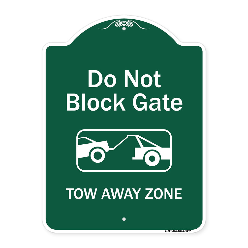 Do Not Block Gate, Tow-away Zone With Graphic