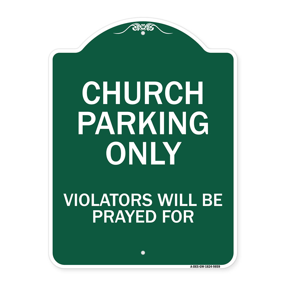 Church Parking Only, Violators Will Be Prayed For