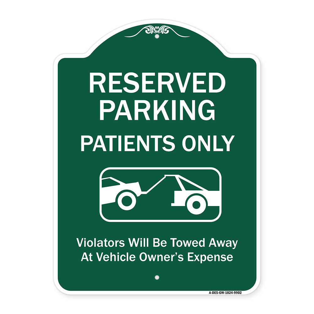 Reserved Parking Patients Only Violators Will Be Towed Away At Owner Expense With Graphic