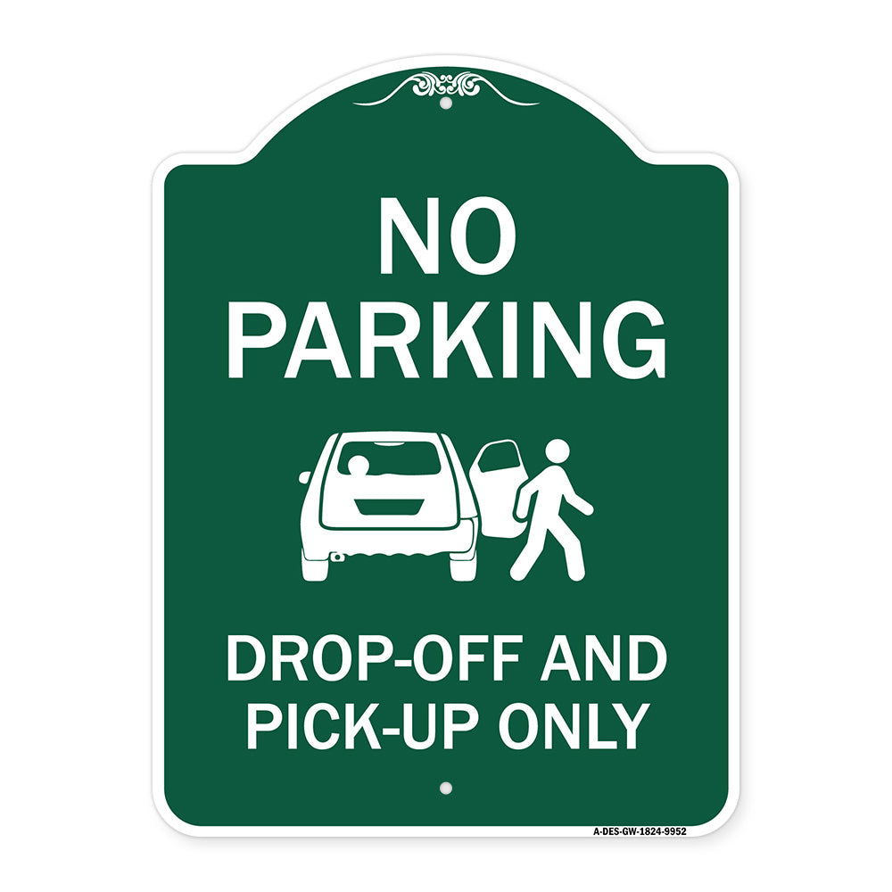 No Parking, Drop-off And Pick-up Only With Graphic