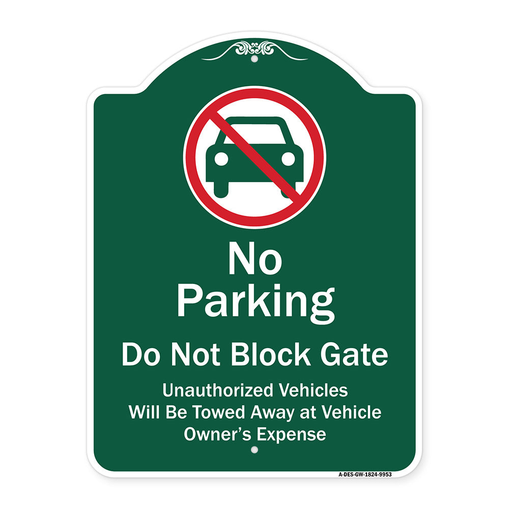 No Parking Do Not Block Gate Unauthorized Vehicle Towed Away At Vehicle Owner Expense