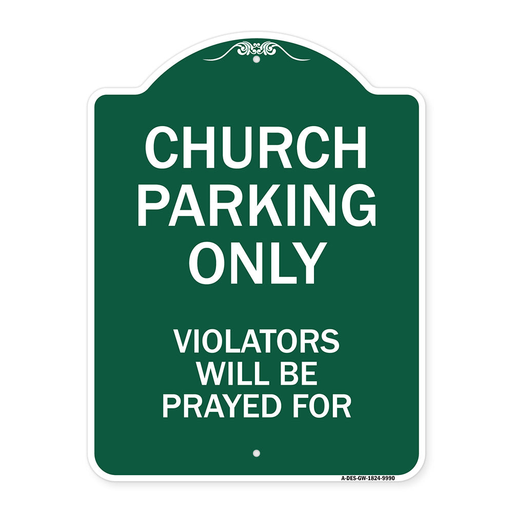Church Parking Only, Violators Will Be Prayed For