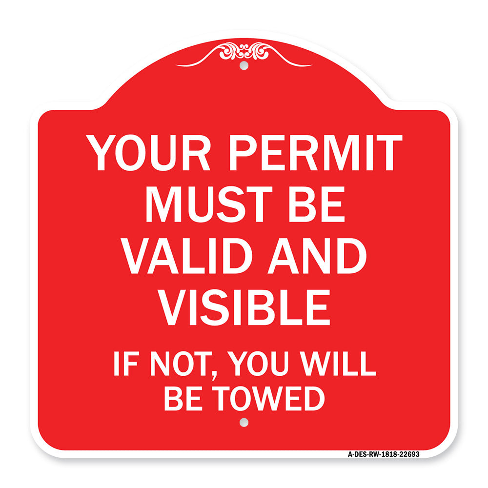 Your Permit Must Be Valid and Visible If Not You Will Be Towed
