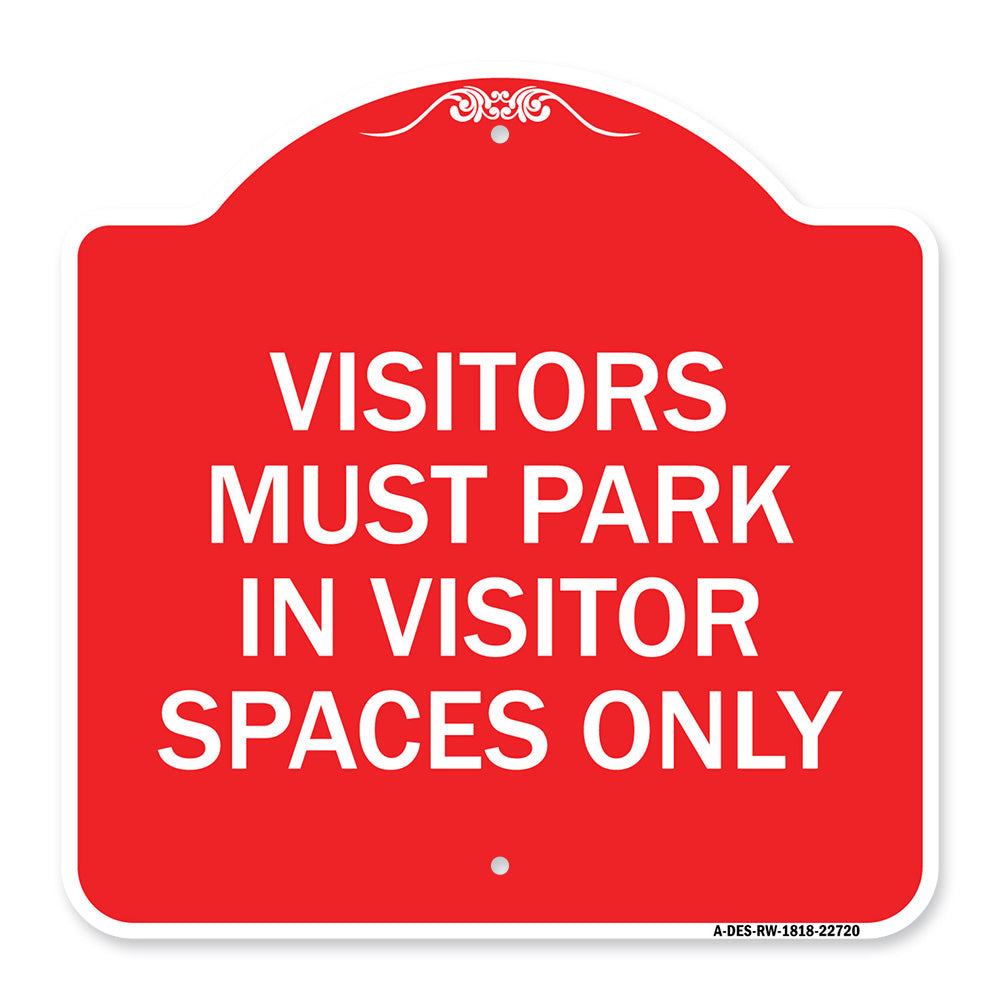 Visitors Parking Sign Visitors Must Park in Visitor Spaces Only
