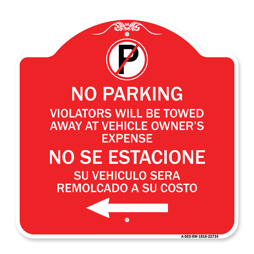 Violators Will Be Towed Away at Vehicle Owners Expense With Symbol No Se Extacione Su Vehiculo Sera Remolcado a Costa Suyo