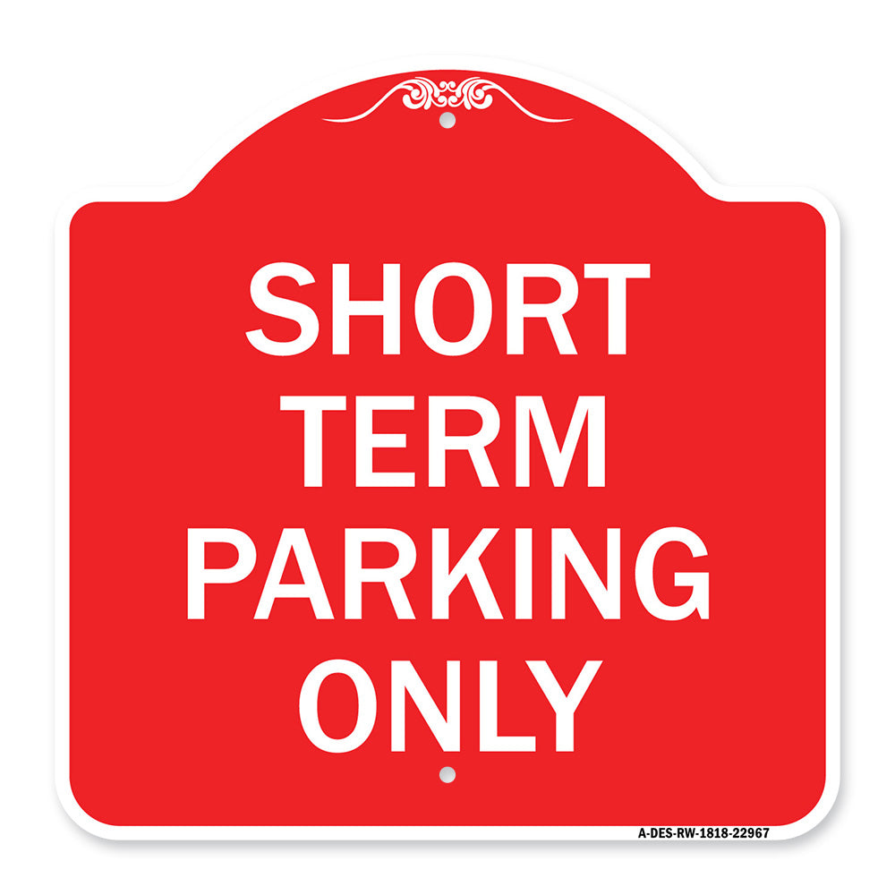 Short Term Parking Only