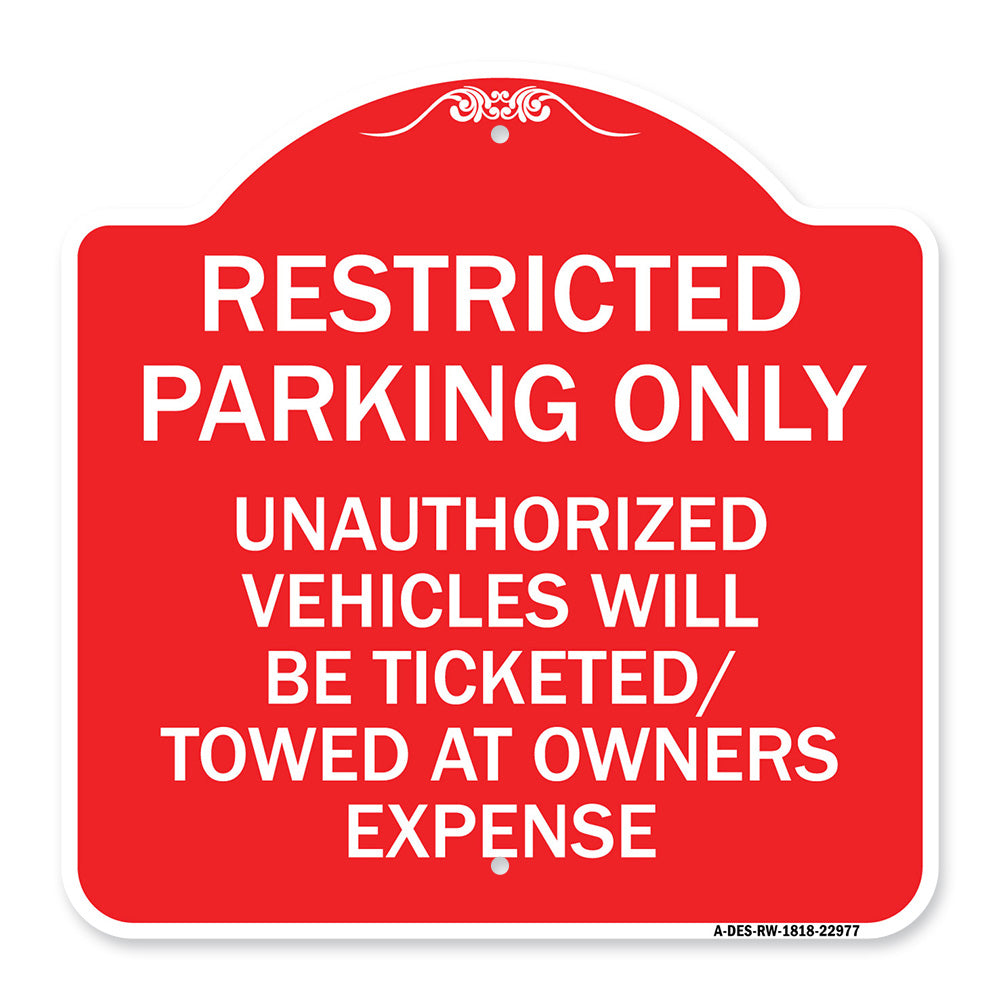 Restricted Parking Only Unauthorized Vehicles Will Be Ticketed Towed at Owners Expense