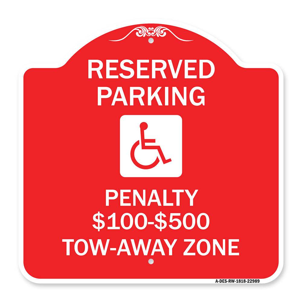 Reserved Parking Penalty $100 to $500 Tow-Away Zone with Symbol