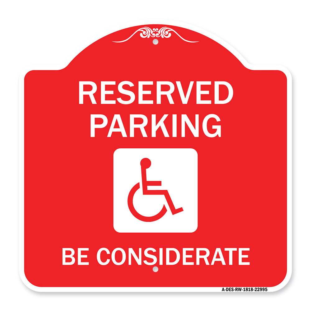 Reserved Parking - (With Handicap Symbol) Be Considerate