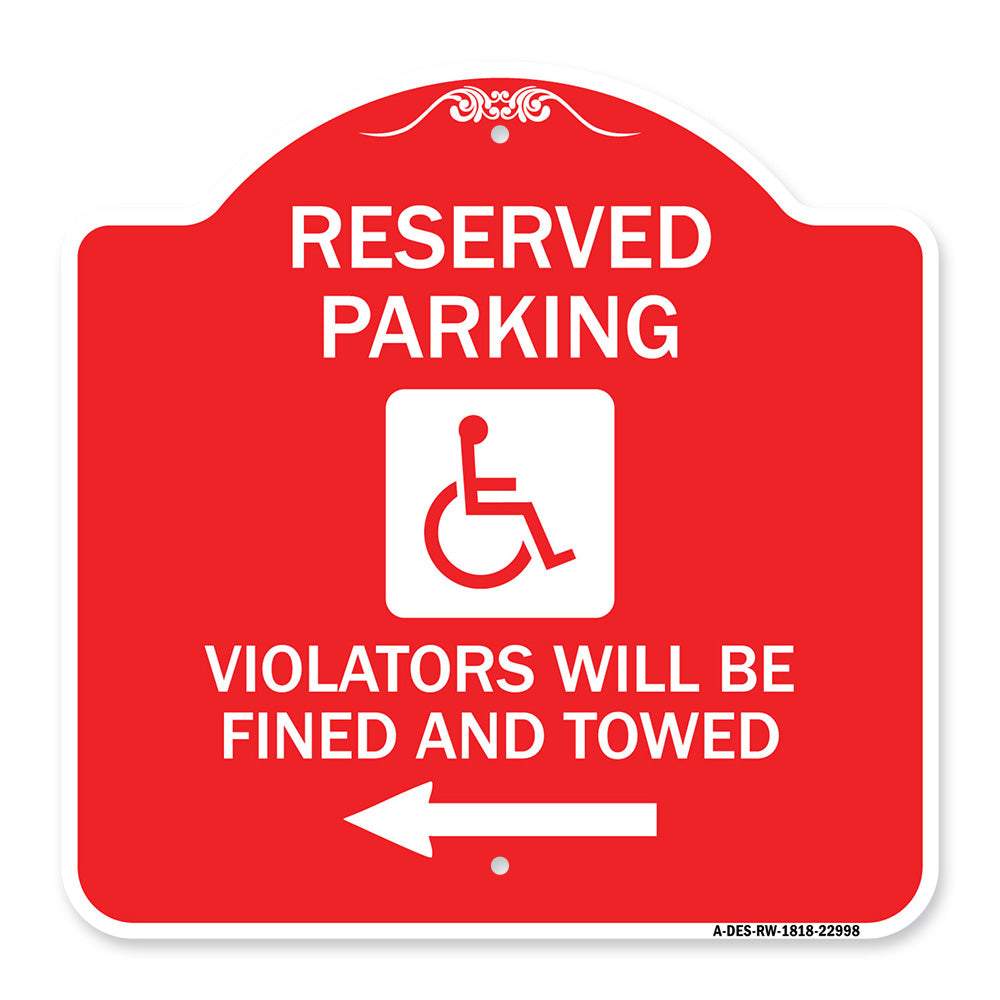 Reserved Parking Violators Will Be Fined and Towed (Left Arrow Symbol)