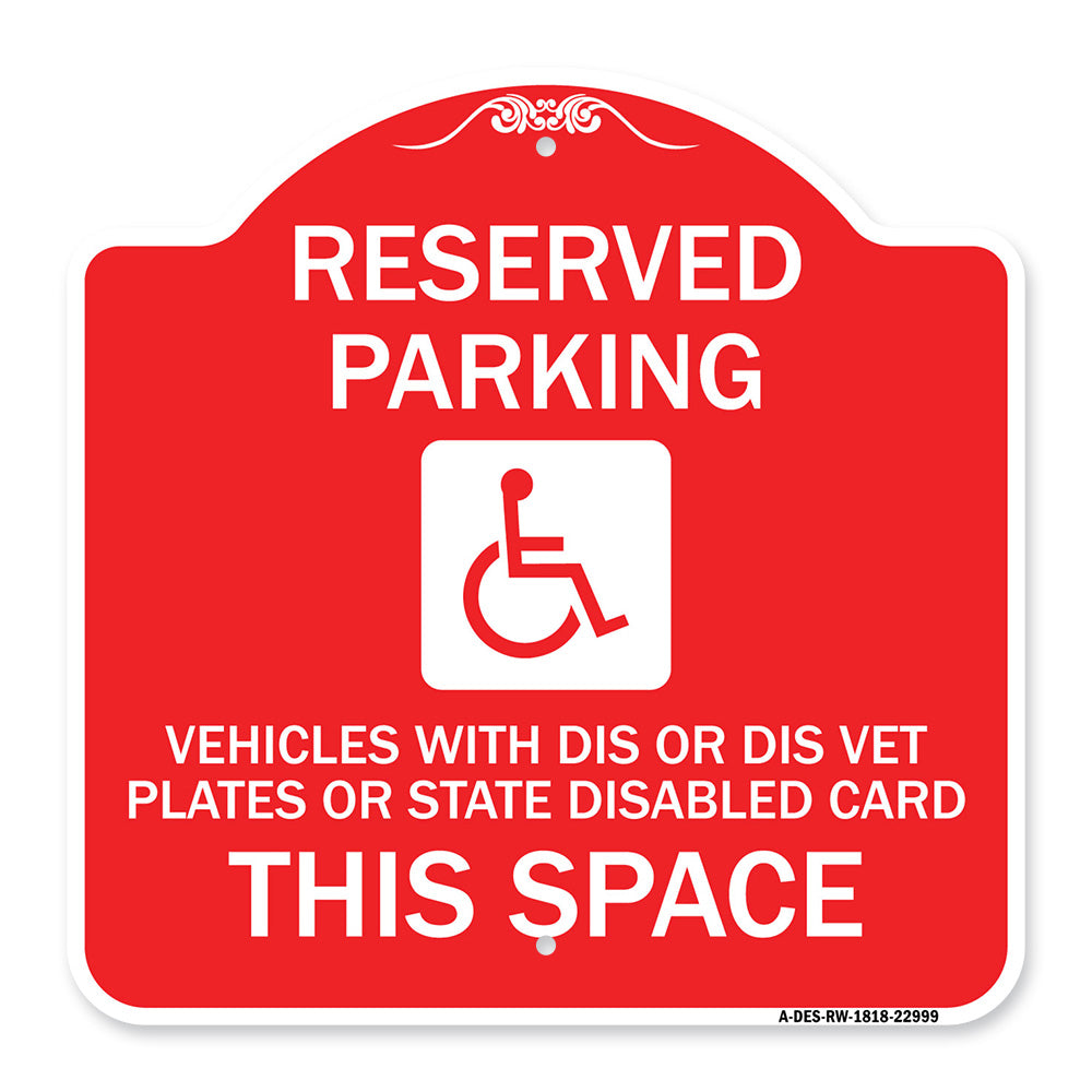 Reserved Parking Vehicles with Dis or Dis Vet Plates or State Disabled Card This Space (With Graphic)