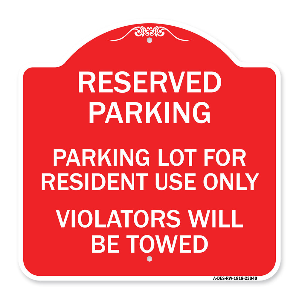 Reserved Parking Sign Reserved Parking Lot for Resident Use Only Violators Will Be Towed