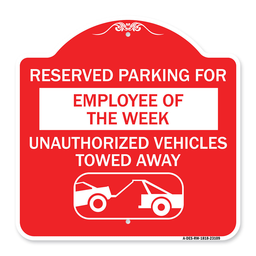 Reserved Parking for Employee of the Week Unauthorized Vehicles Towed Away