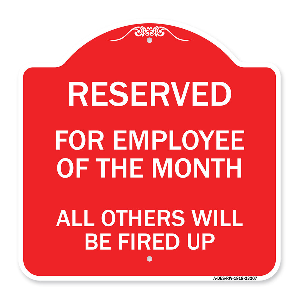 Reserved for Employee of the Month All Others Will Be Fired Up
