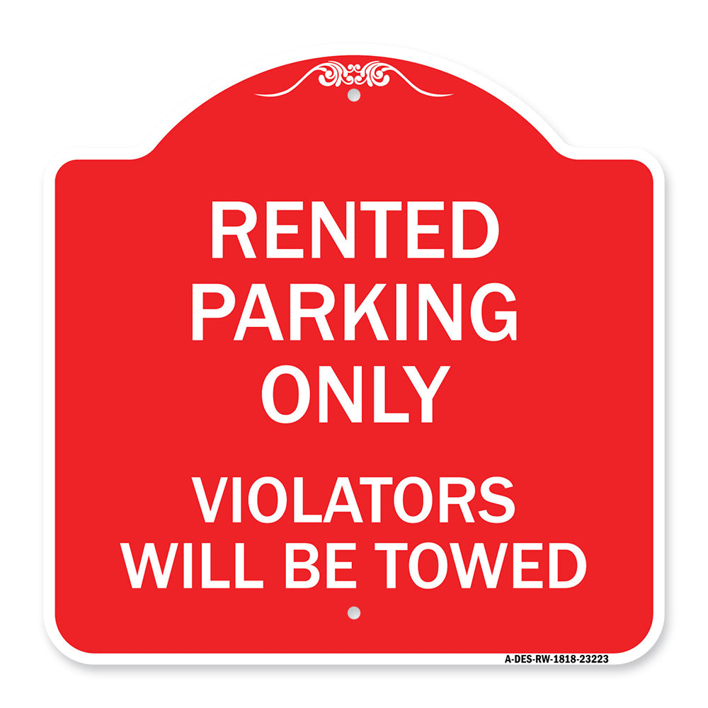 Rented Parking Only Violators Will Be Towed