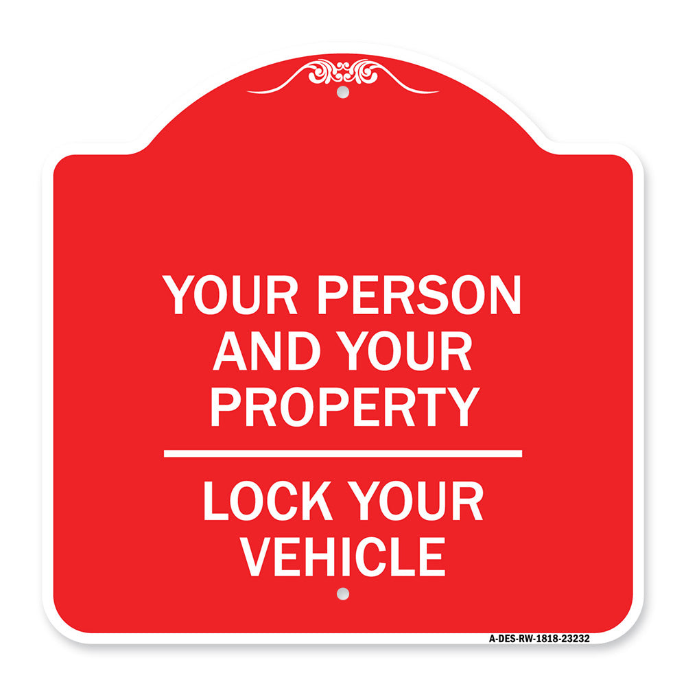 Protect Your Person and Your Property Lock Your Vehicle