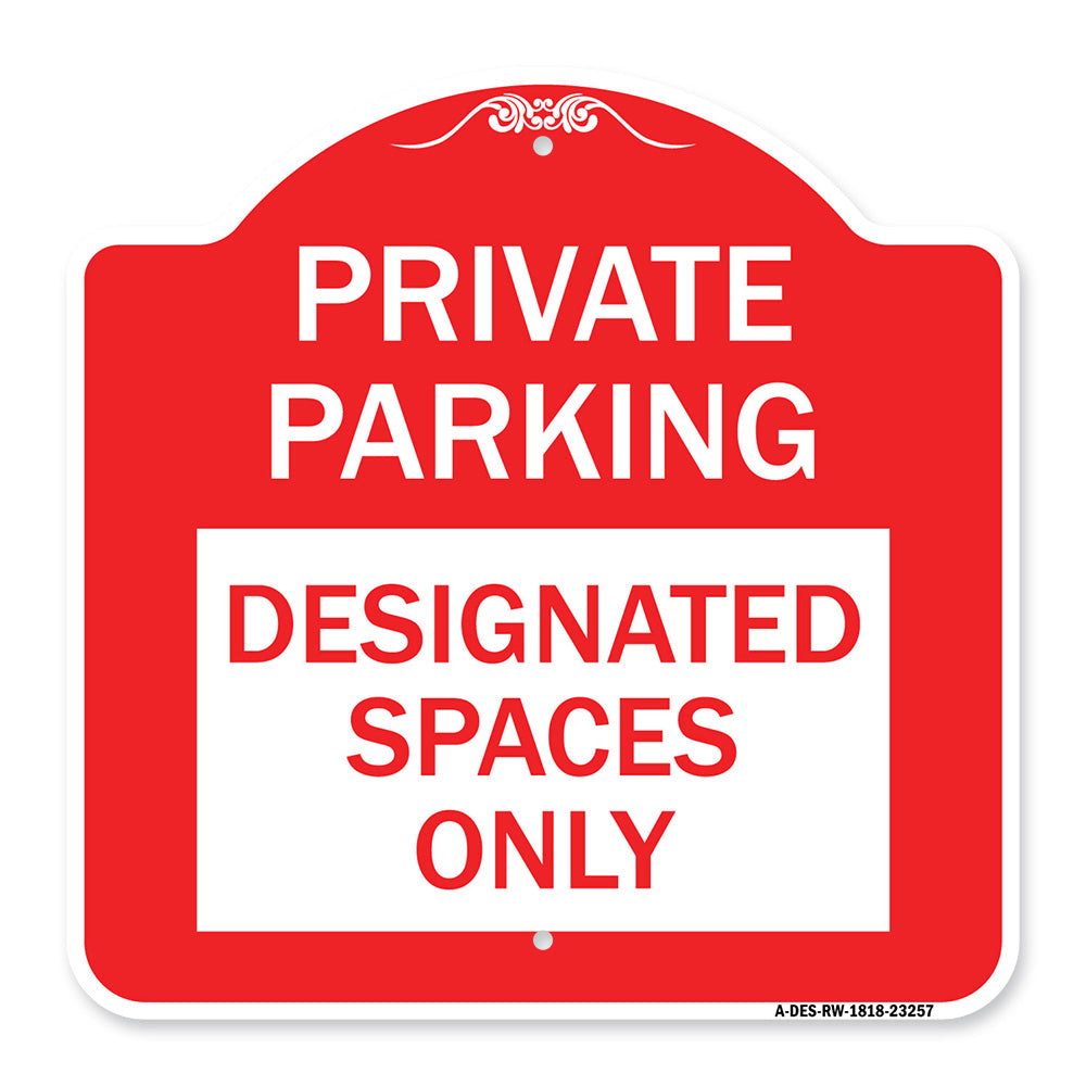 Private Parking Designated Spaces Only