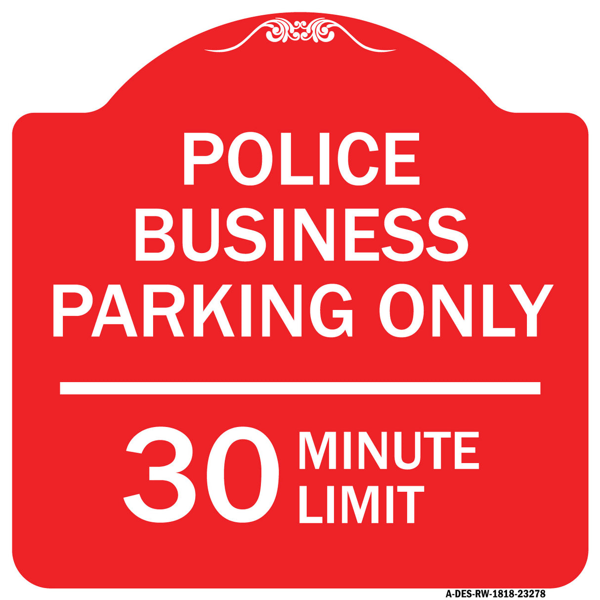 Police Business Parking Only 30 Minute Limit