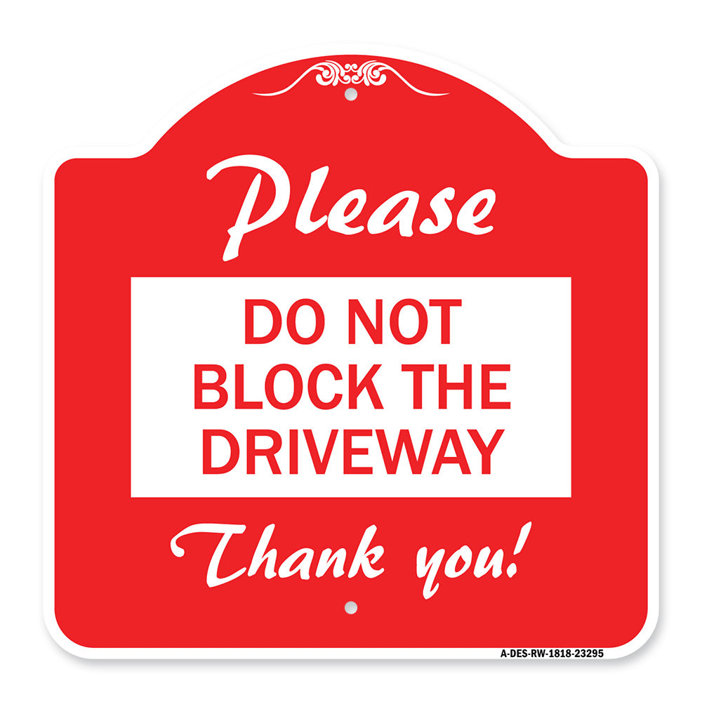 Please Do Not Block the Driveway Thank You!