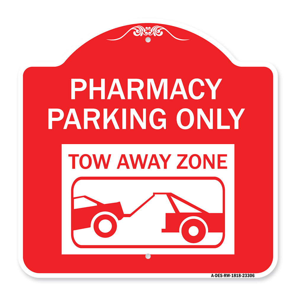 Pharmacy Parking Only Tow Away Zone (With Car Tow Graphic)
