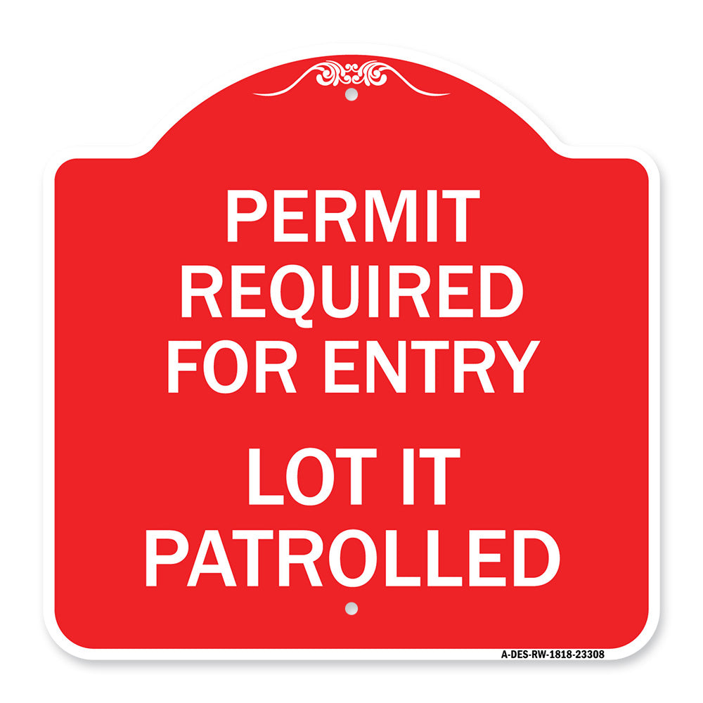 Permit Required for Entry Lot Is Patrolled Parking Sign