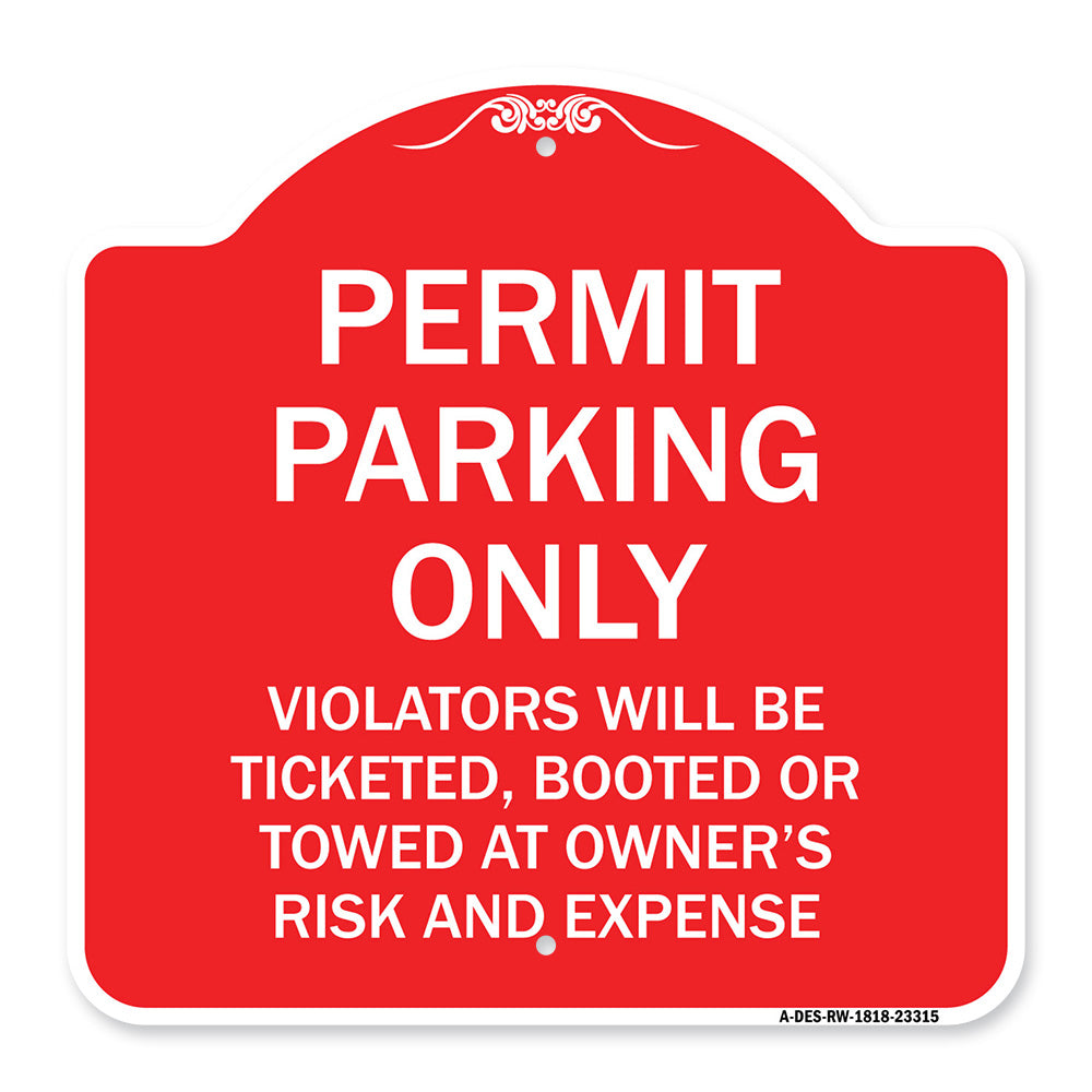 Permit Parking Only Violators Will Be Ticketed Booted or Towed at Owner's Risk and Expense