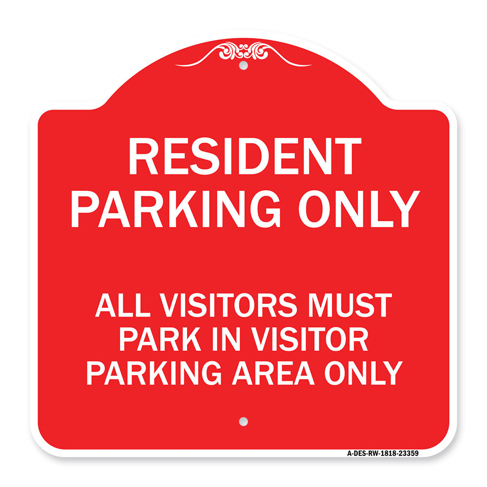 Parking Sign Resident Parking Only All Visitors Must Park in Visitor Parking Area Only