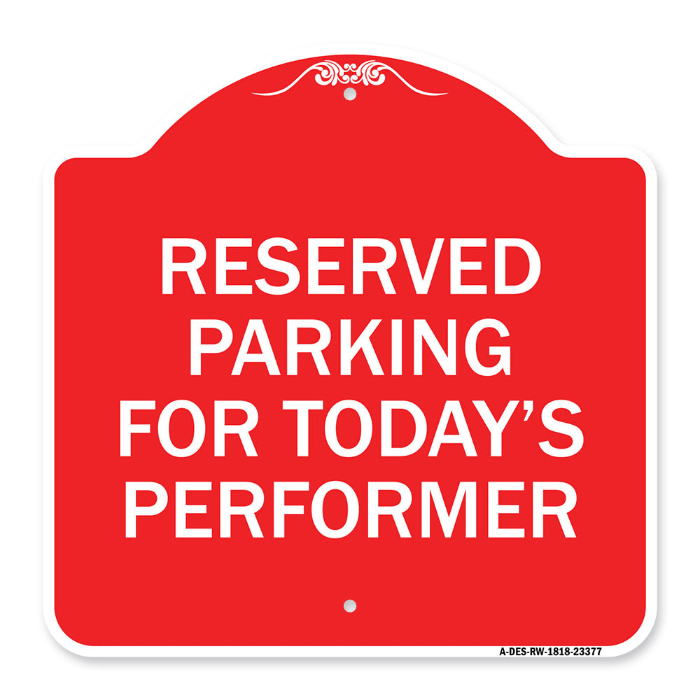 Parking Reserved for Today's Performer