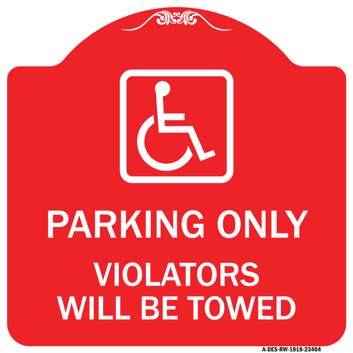 Parking Only Violators Will Be Towed (Handicapped Symbol)