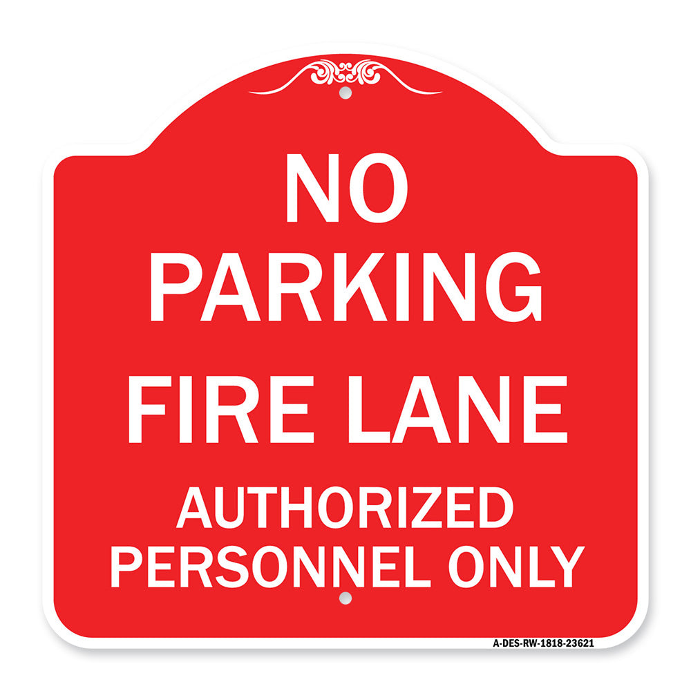 No Parking Fire Lane Authorized Personnel Only