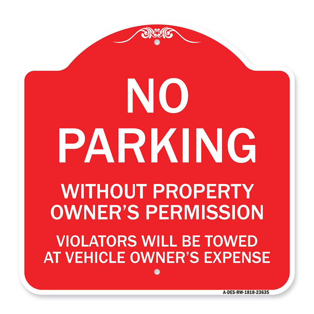 No Parking Without Property Owner's Permission Violators Will Be Towed at Vehicle Owner's Expense