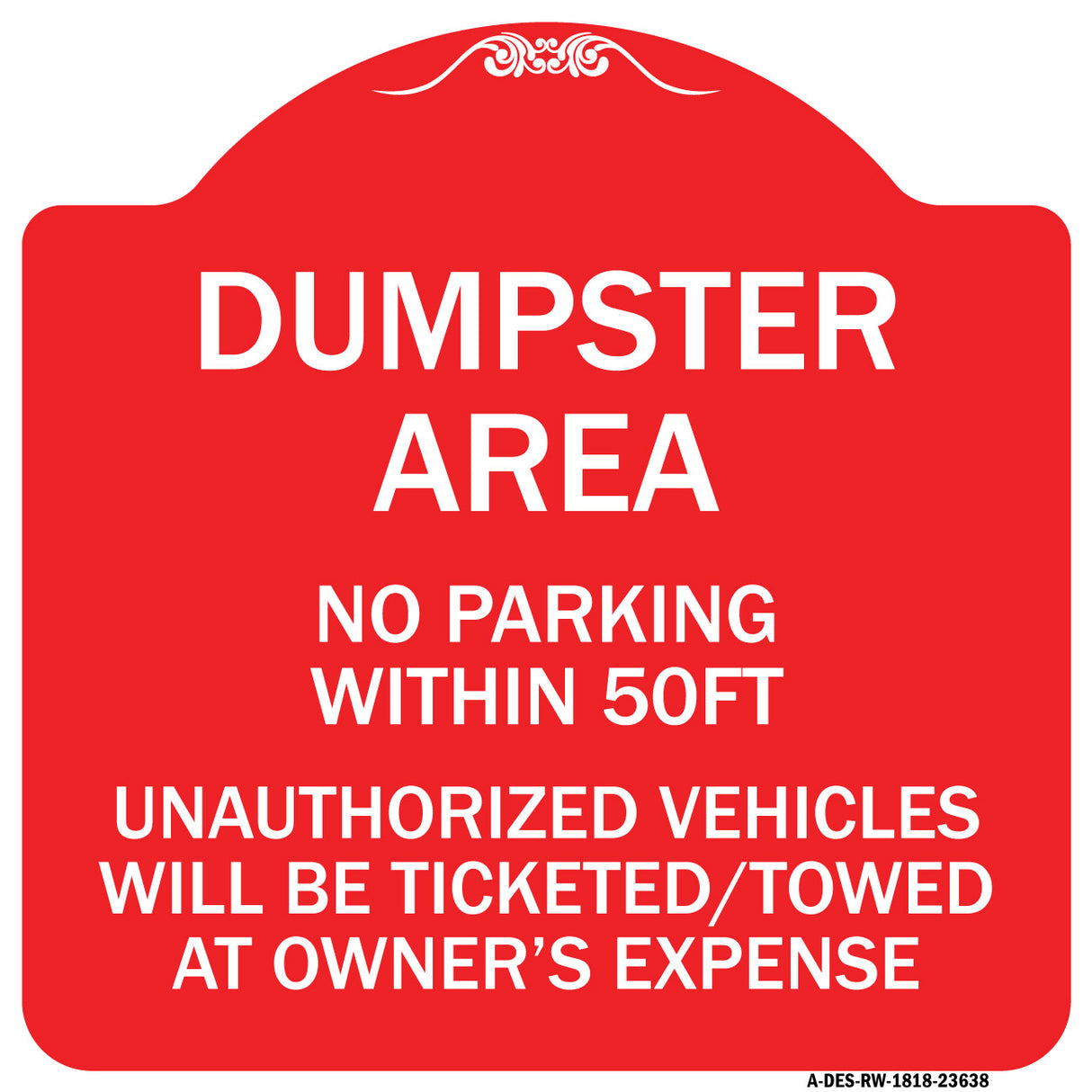 No Parking Within 50 Ft Unauthorized Vehicles Will Be Ticketed Towed at Owners Expense
