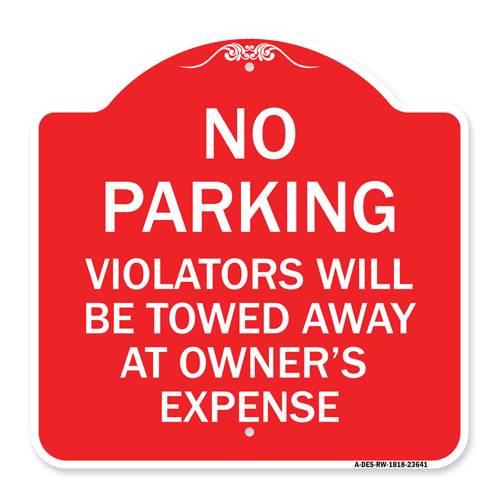 No Parking Violators Will Be Towed Away at Owner's Expense