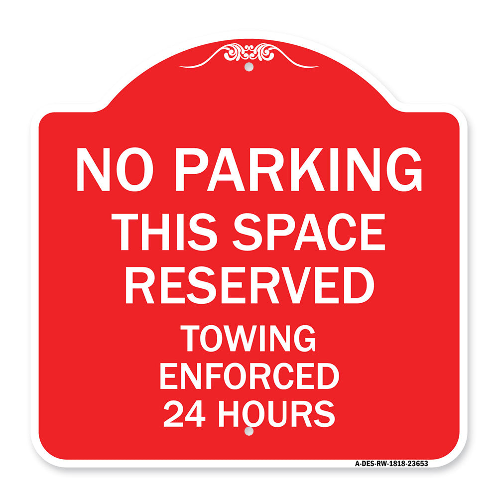 No Parking This Space Reserved Towing Enforced 24 Hours