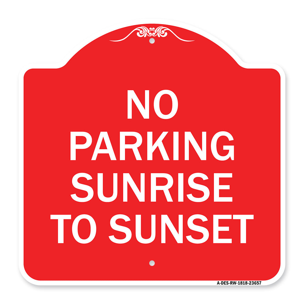 No Parking Sunrise to Sunset (In Daylight)