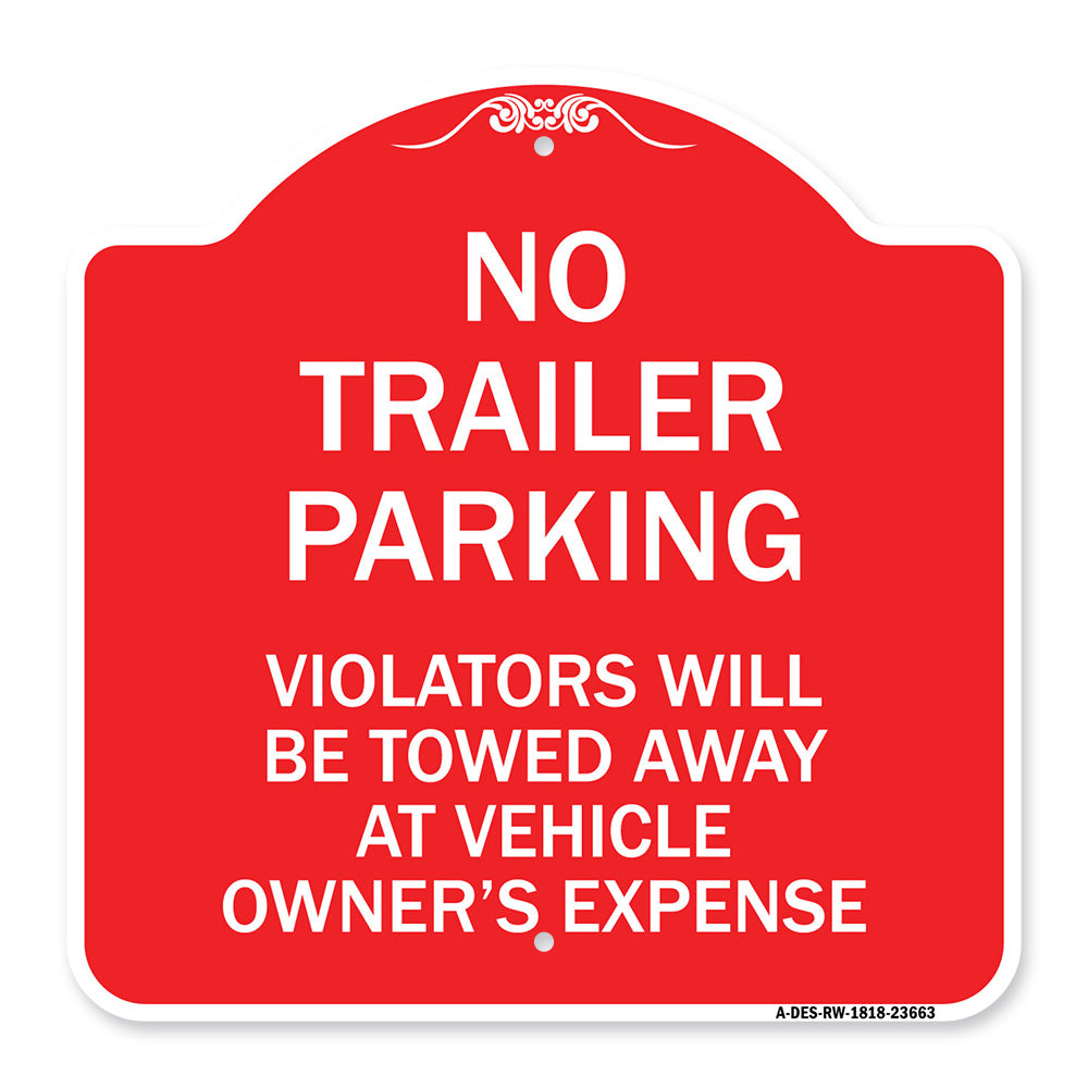 No Parking Sign No Trailer Parking Violators Will Be Towed Away at Vehicle Owner's Expense