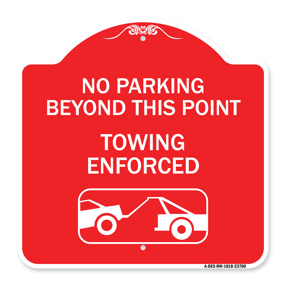 No Parking Beyond This Point Towing Enforced with Graphic