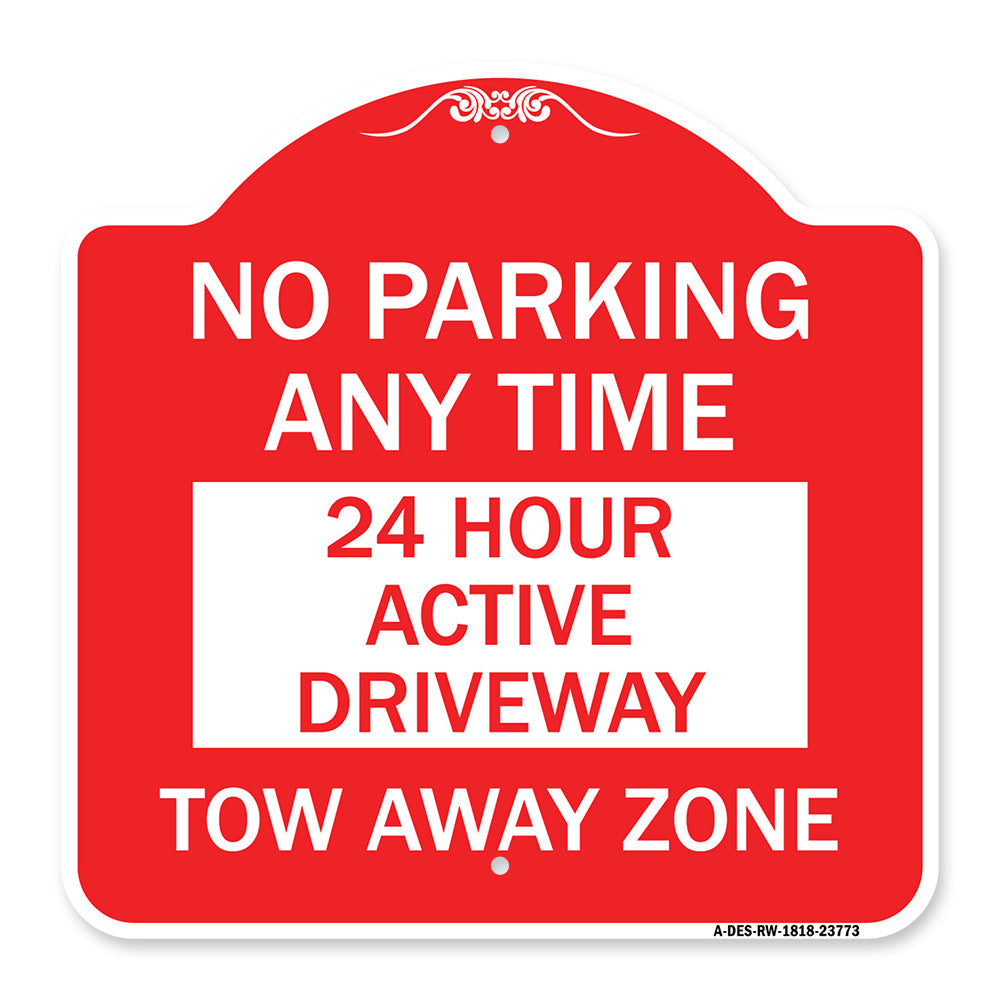 No Parking Anytime 24 Hour Active Driveway Tow Away Zone