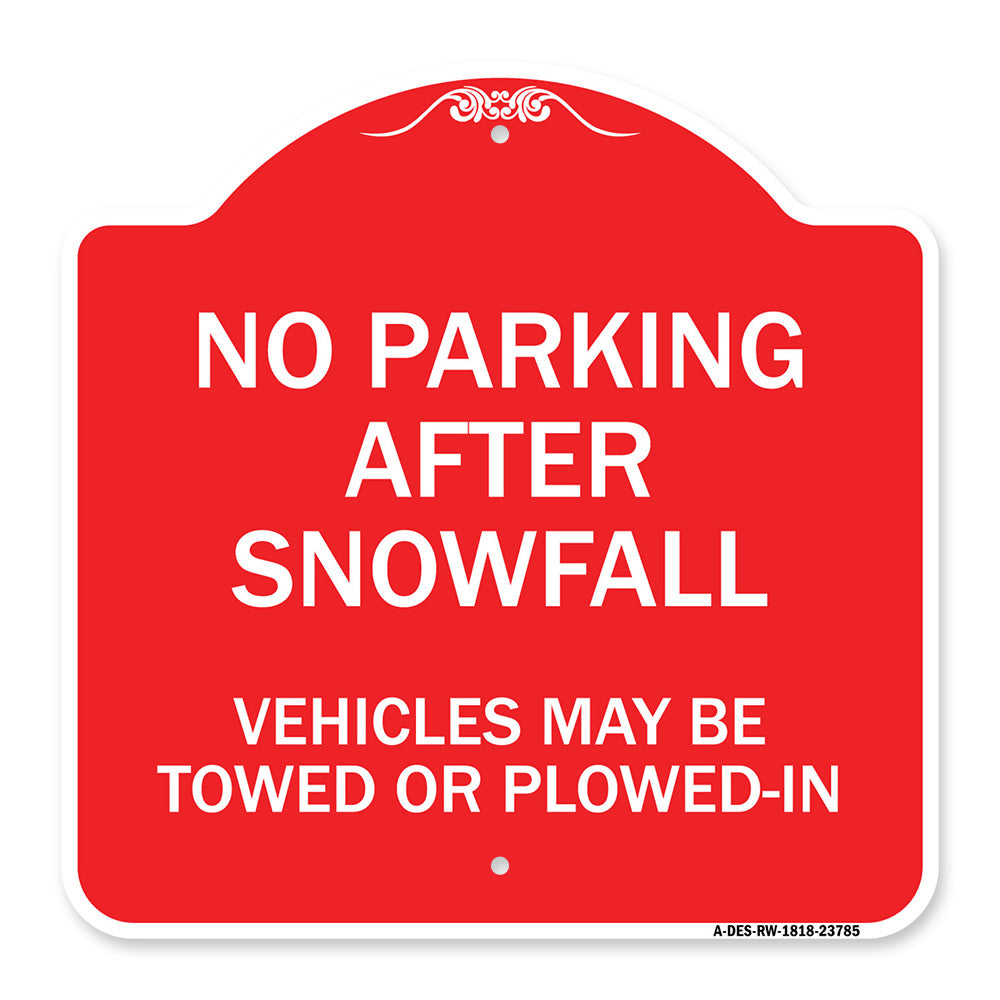 No Parking After Snowfall Vehicles May Be Towed or Plowed-In