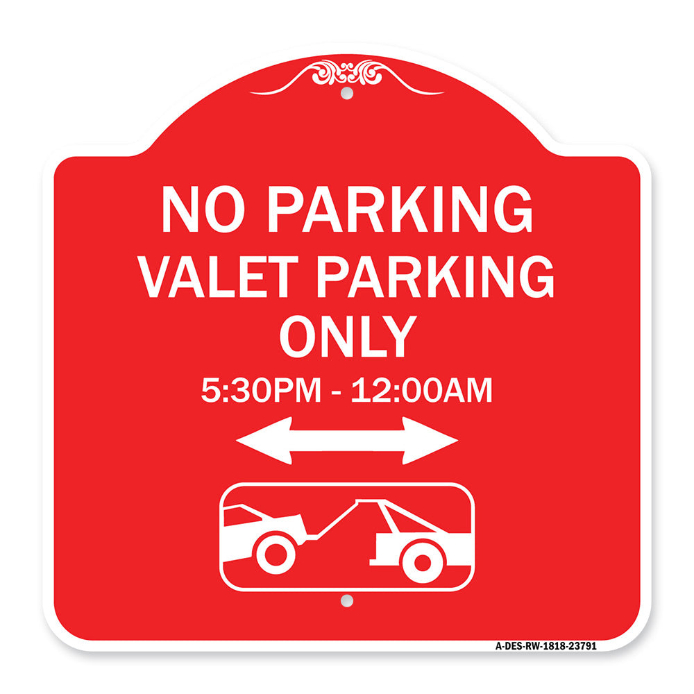 No Parking - Valet Parking Only 5-30pm-12-00am (With Bi-Directional Arrow & Tow Away Graphic)