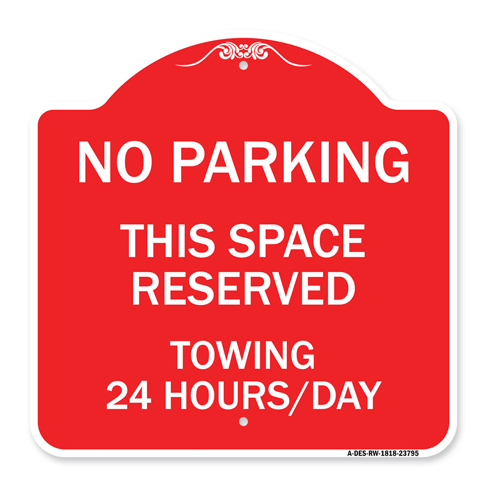 No Parking - This Space Reserved Towing Enforced 24 Hours Day