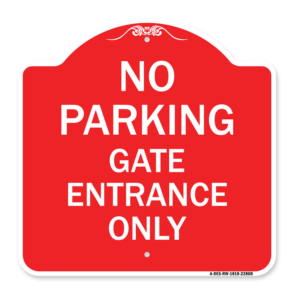 No Parking - Gate Entrance Only