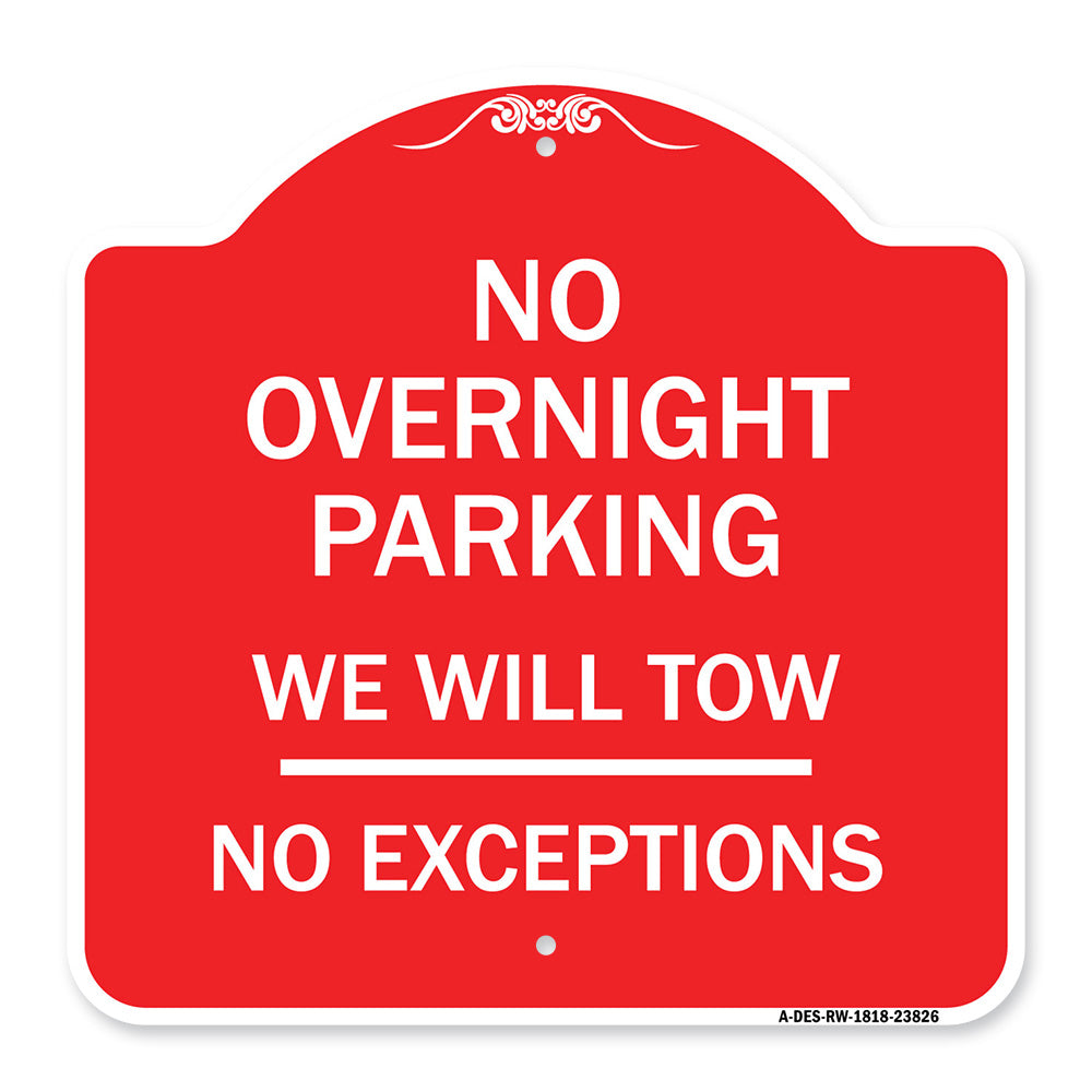 No Overnight Parking We Will Tow - No Exceptions