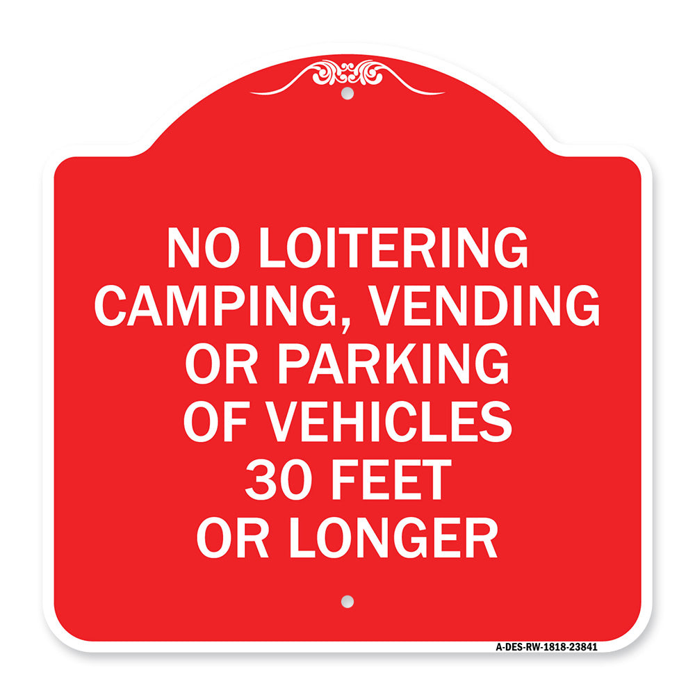 No Loitering Camping Vending or Parking of Vehicles 30 Feet or Longer