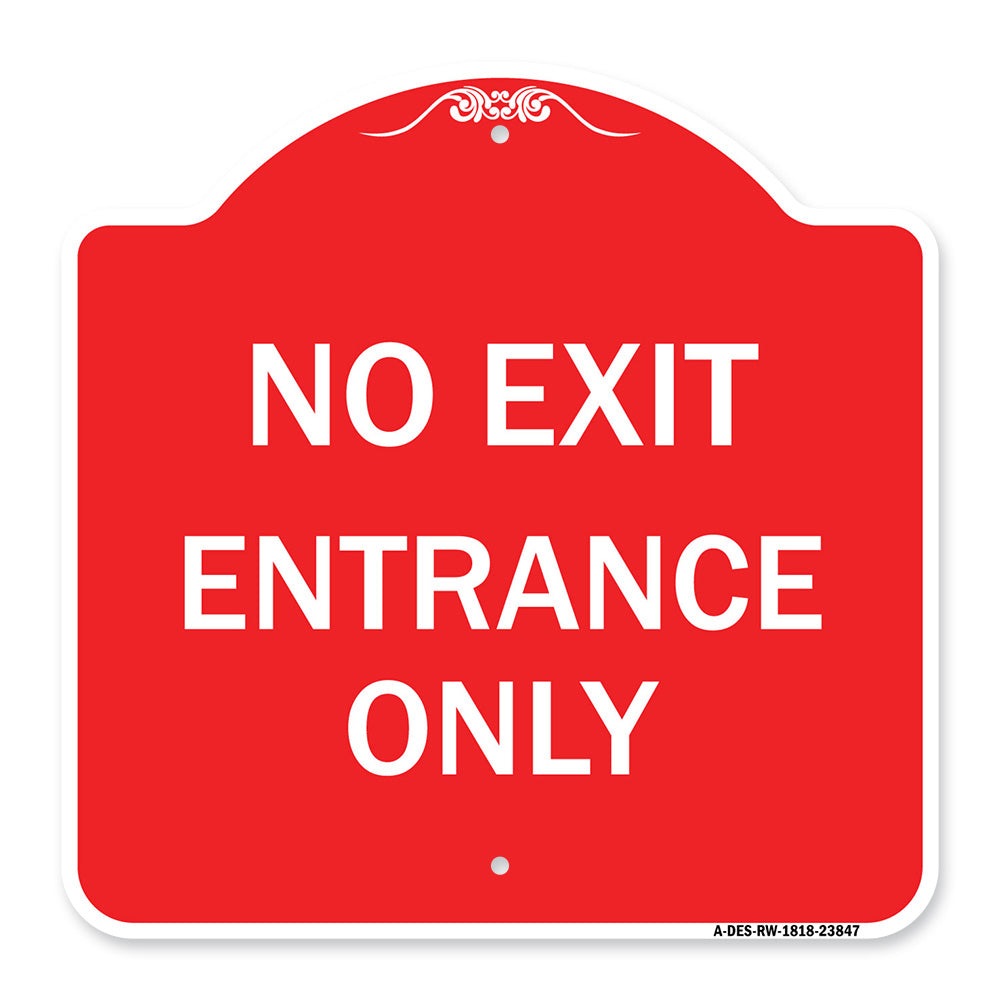 No Exit Entrance Only