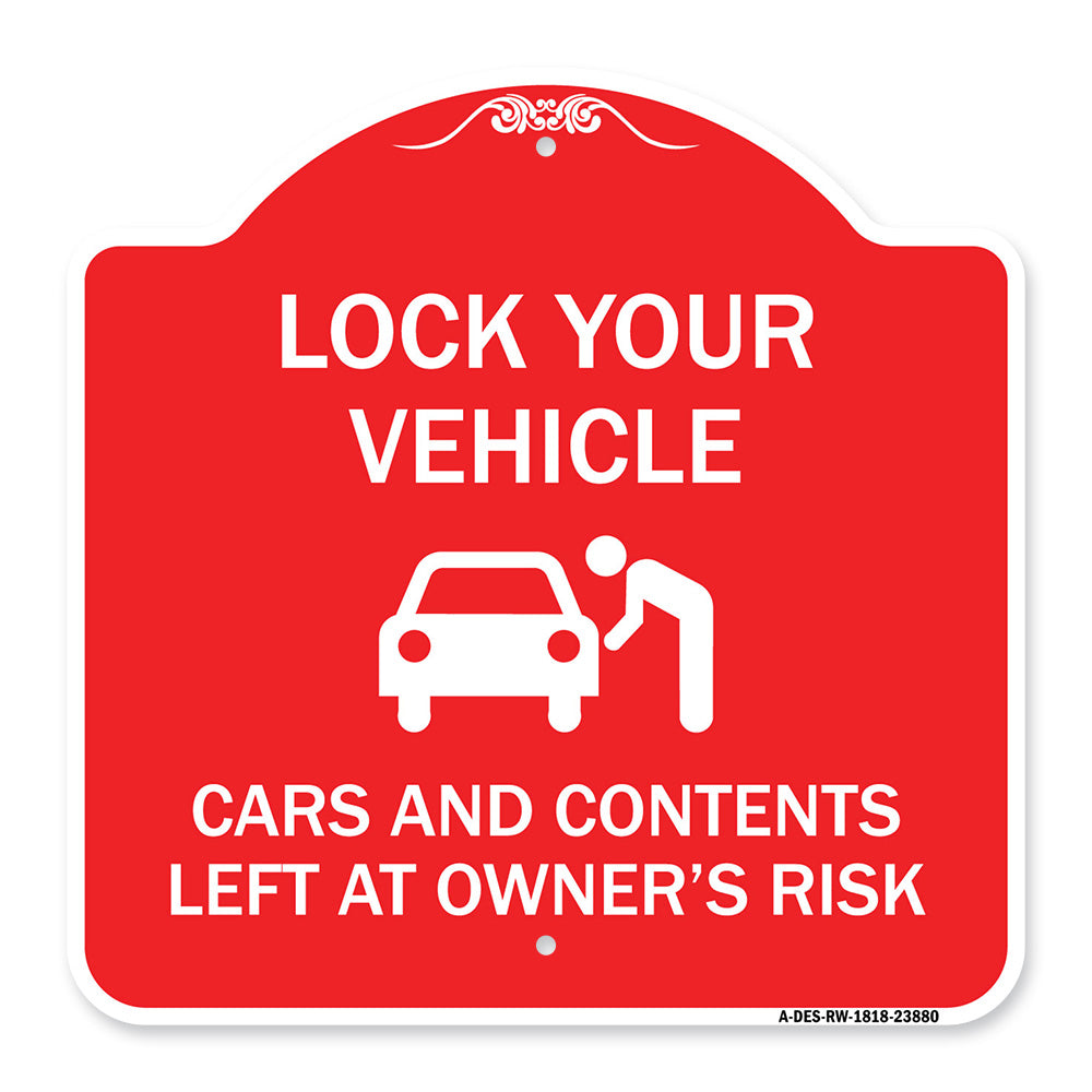Lock Your Vehicle - Cars and Contents Left at Owner's Risk