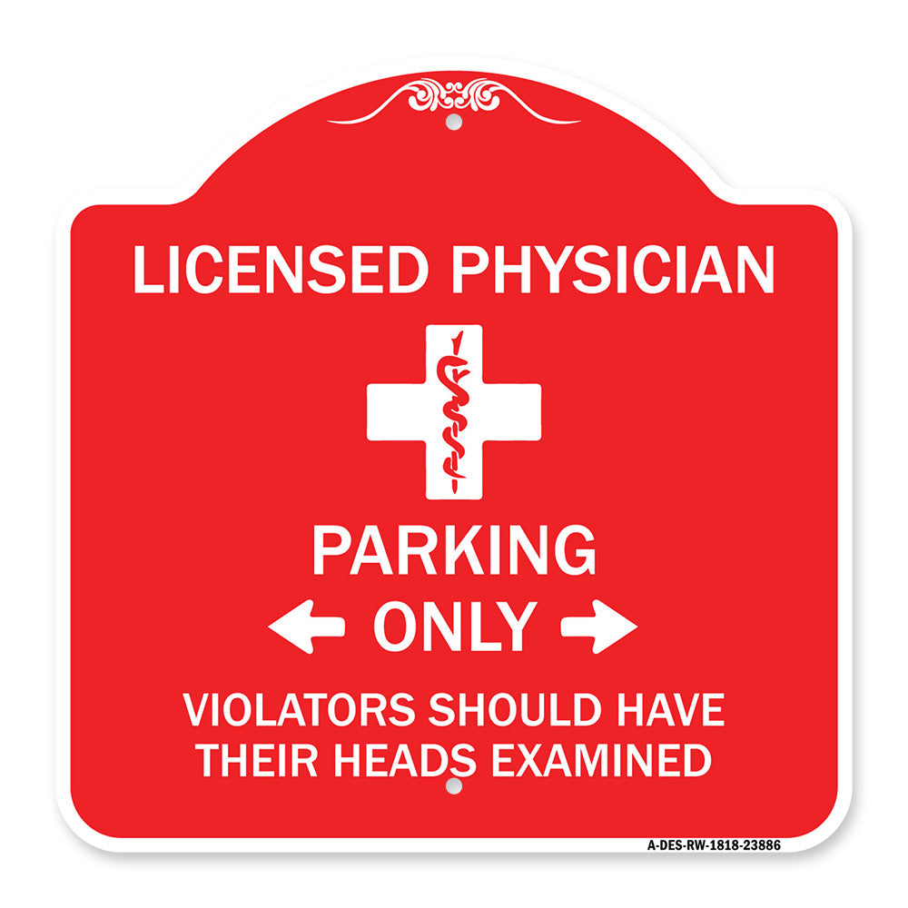 Licensed Physician Parking Only Violators Should Have Their Heads Examined