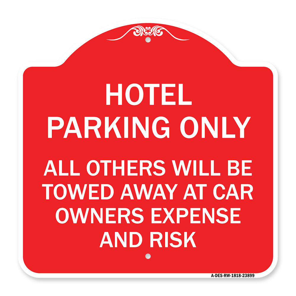 Hotel Parking Only All Others Towed Sign
